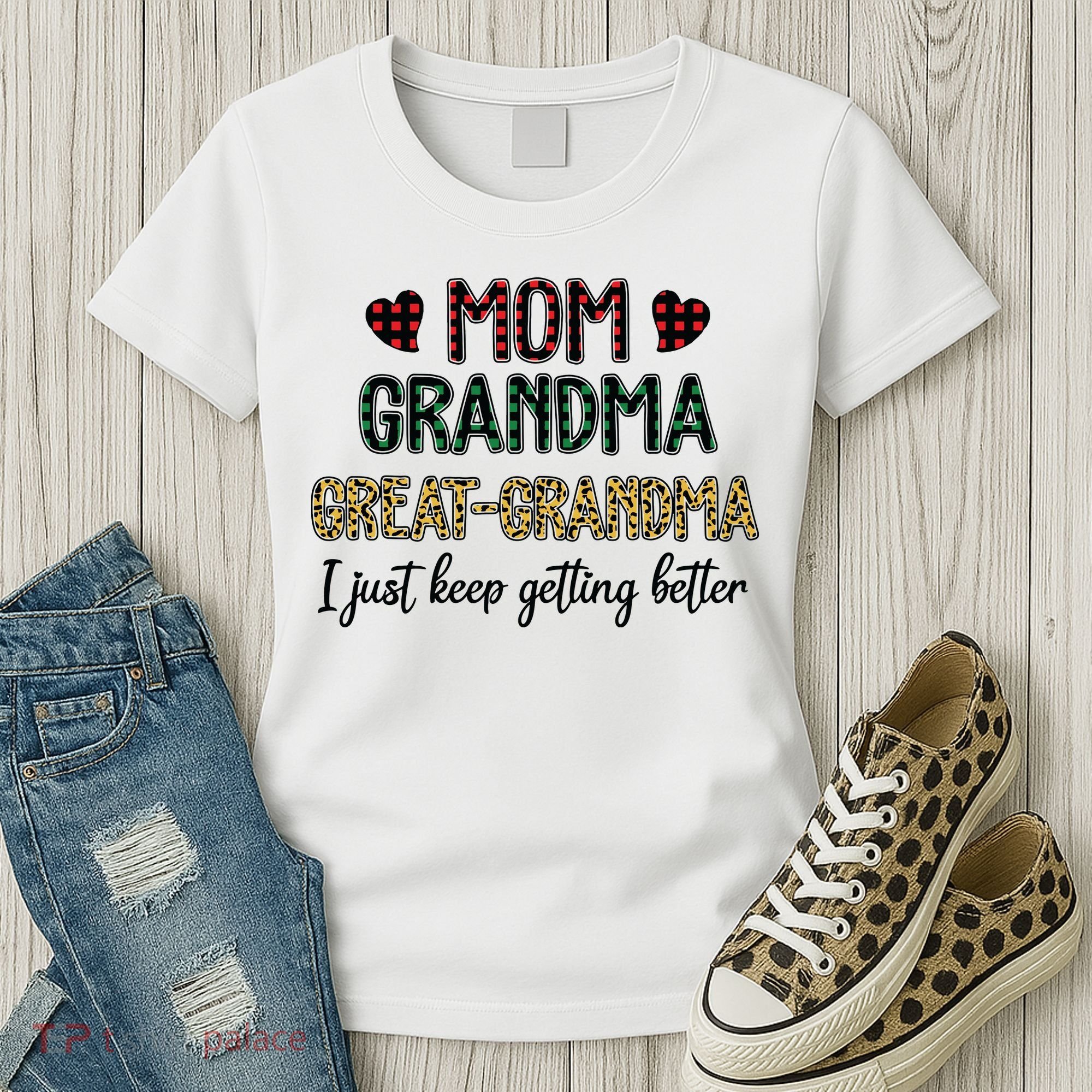 Mom Grandma Great Grandma I Just Keep Getting Better Leopard Women's T-Shirt