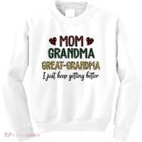 Mom Grandma Great Grandma I Just Keep Getting Better Leopard Kids Sweatshirt thumb 0