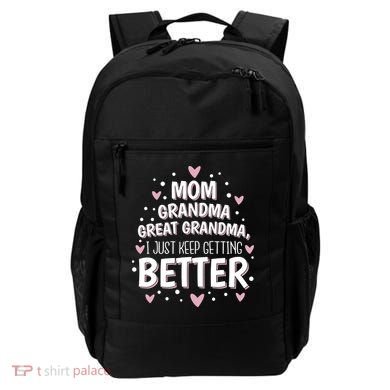 Mom Grandma Great Grandma, I Just Keep Getting Better Backpack
