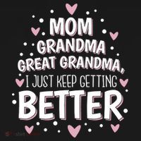 Mom Grandma Great Grandma, I Just Keep Getting Better Women's Tank Top thumb 5