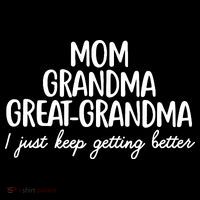 Mom Grandma Great Grandma I Keep Getting Better Mom Coffee Mug thumb 5