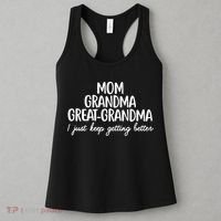 Mom Grandma Great Grandma I Keep Getting Better Mom Women's Tank Top thumb 3