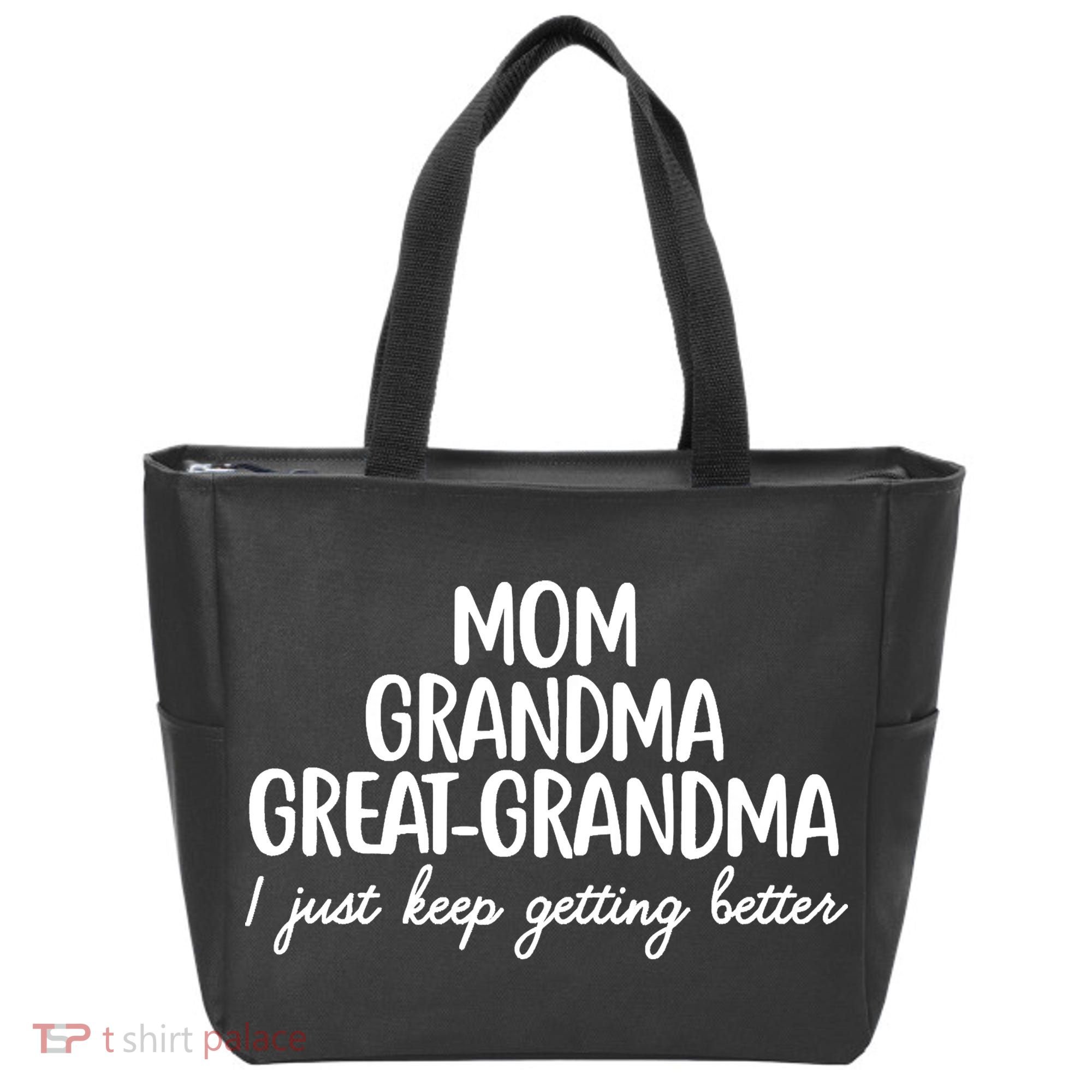 Mom Grandma Great Grandma I Keep Getting Better Mom Tote Bag