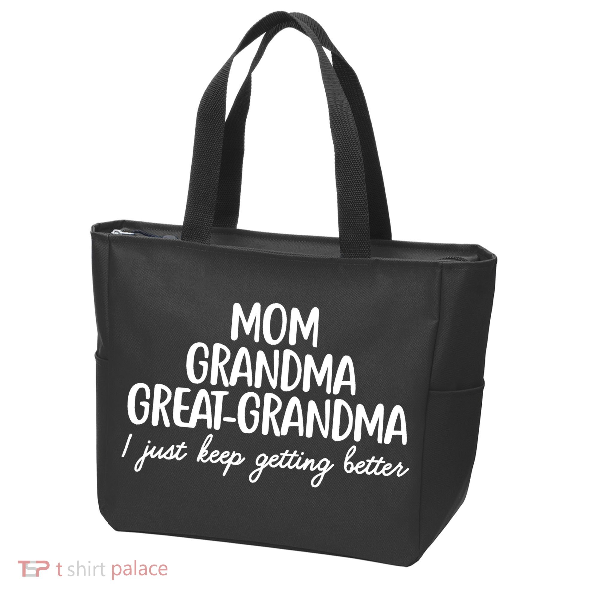 Mom Grandma Great Grandma I Keep Getting Better Mom Tote Bag