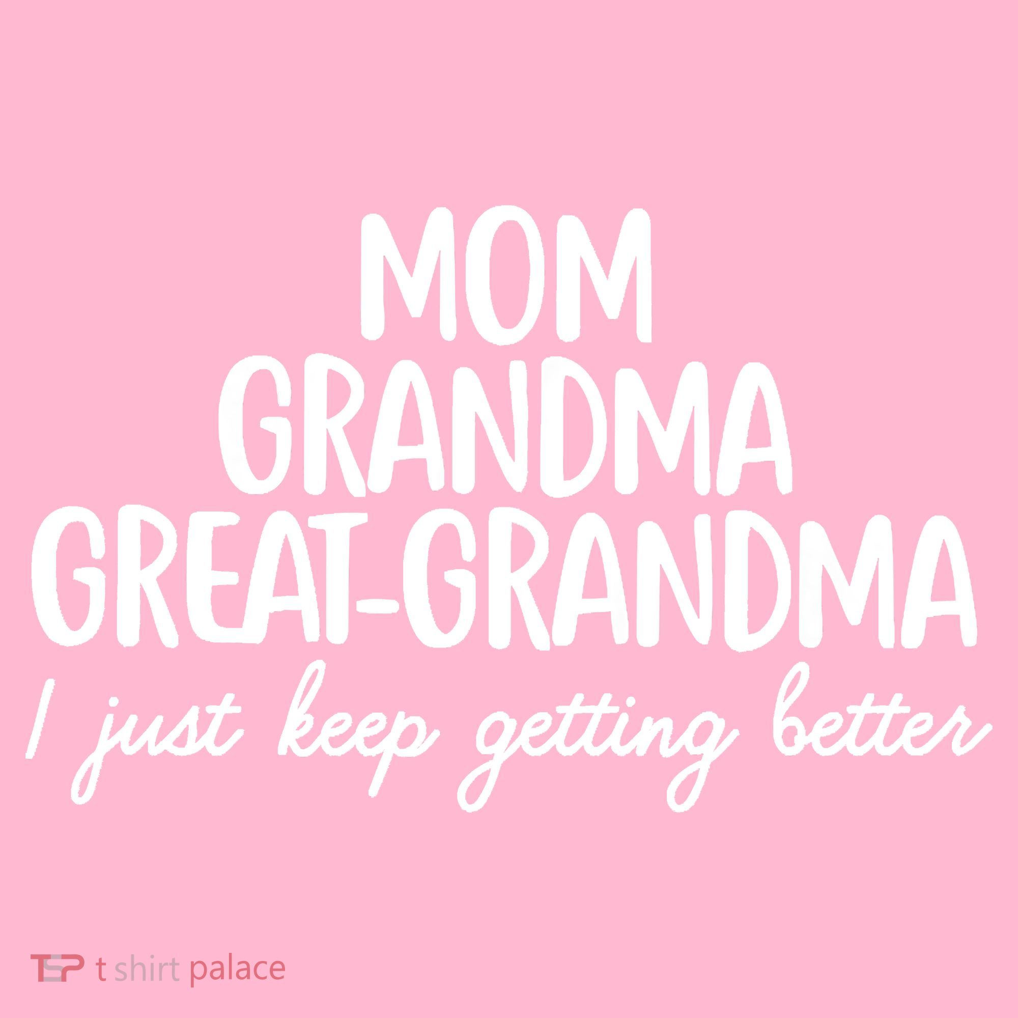 Mom Grandma Great Grandma I Keep Getting Better Mom Coaster