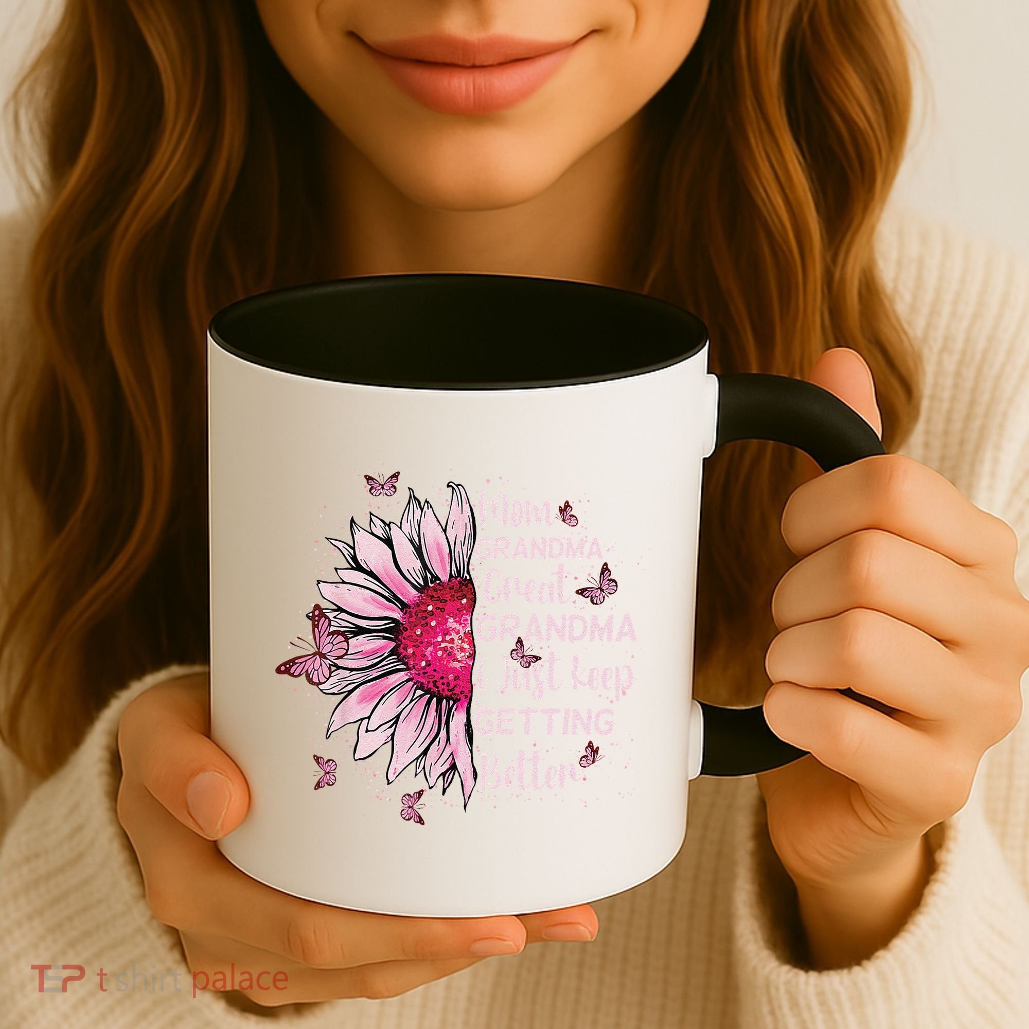 Mom Grandma Great Grandma I Just Keep Getting Better Mother Coffee Mug
