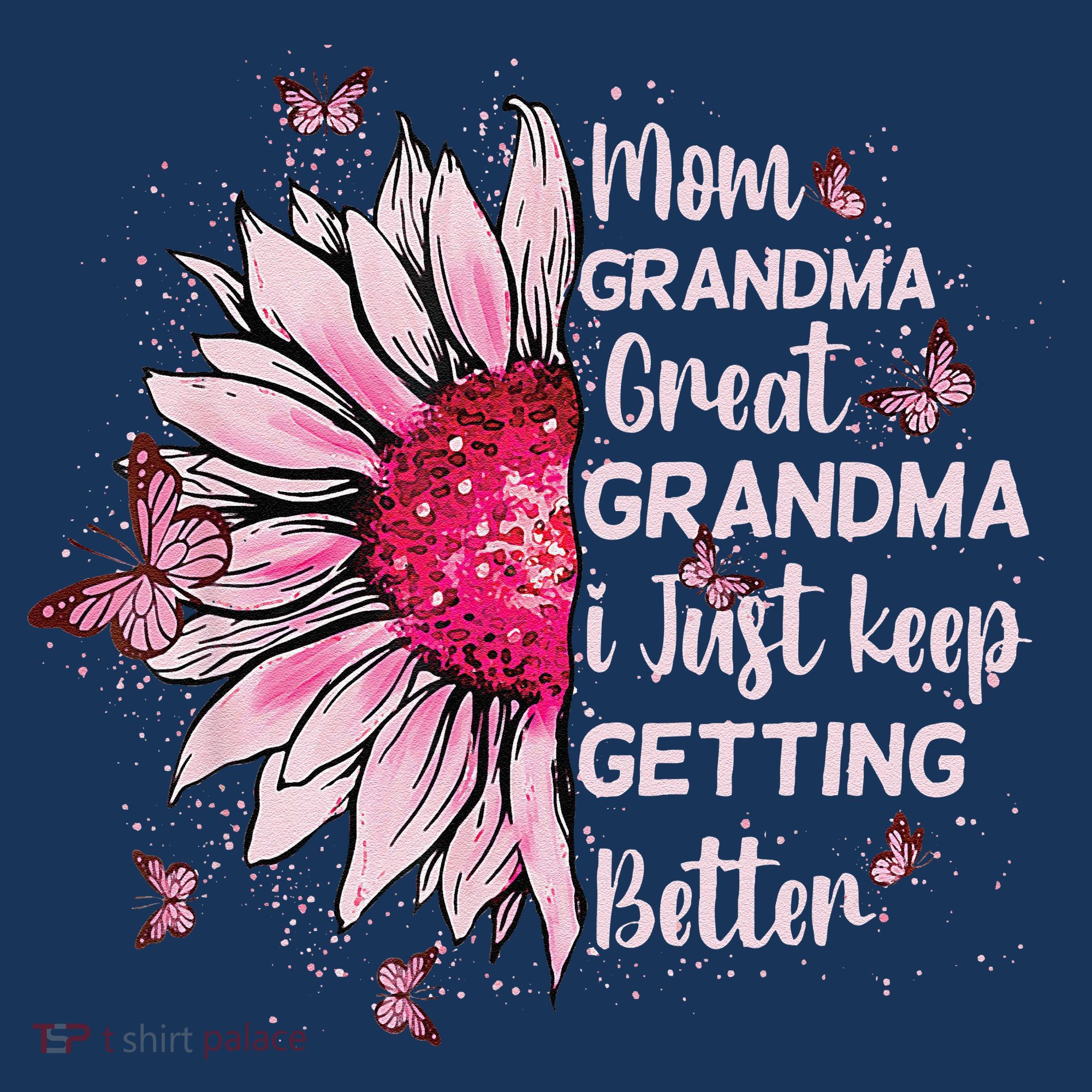 Mom Grandma Great Grandma I Just Keep Getting Better Mother Women's Hoodie