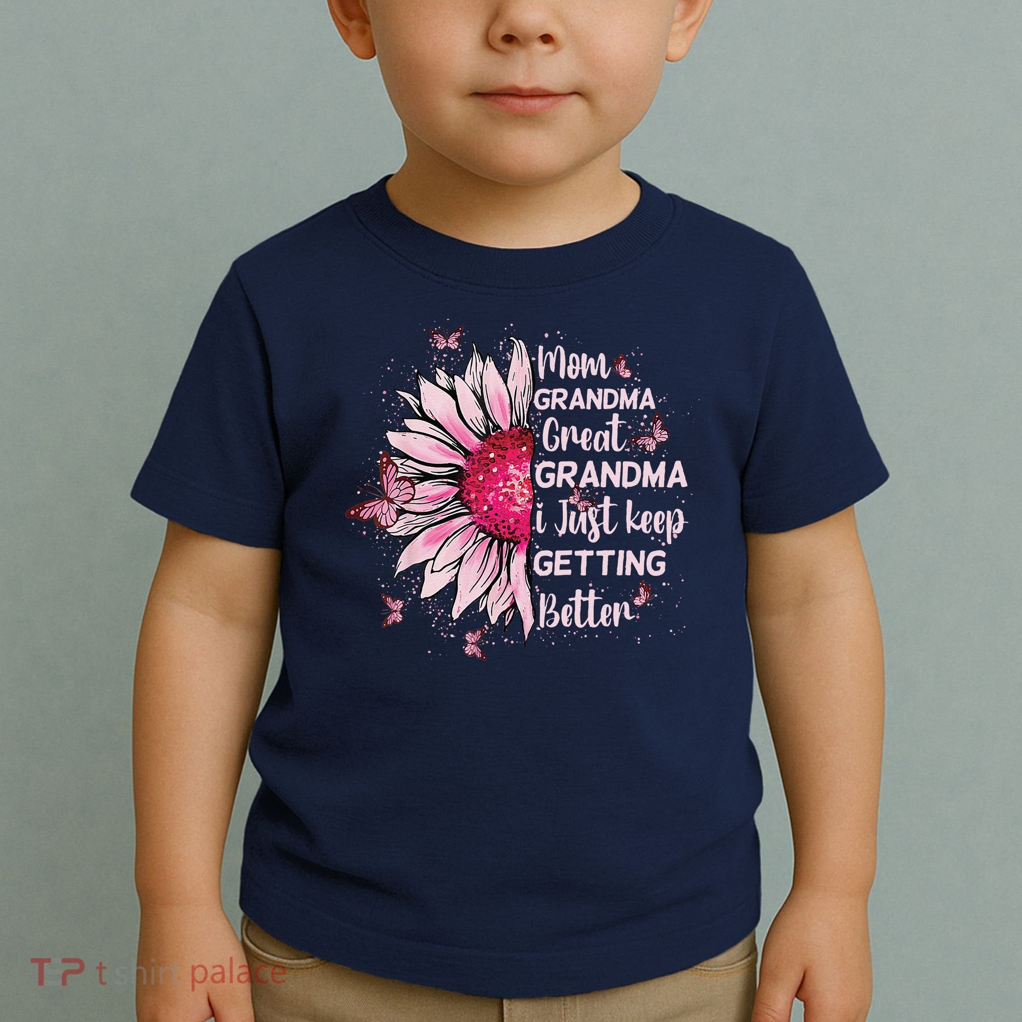 Mom Grandma Great Grandma I Just Keep Getting Better Mother Toddler T-Shirt