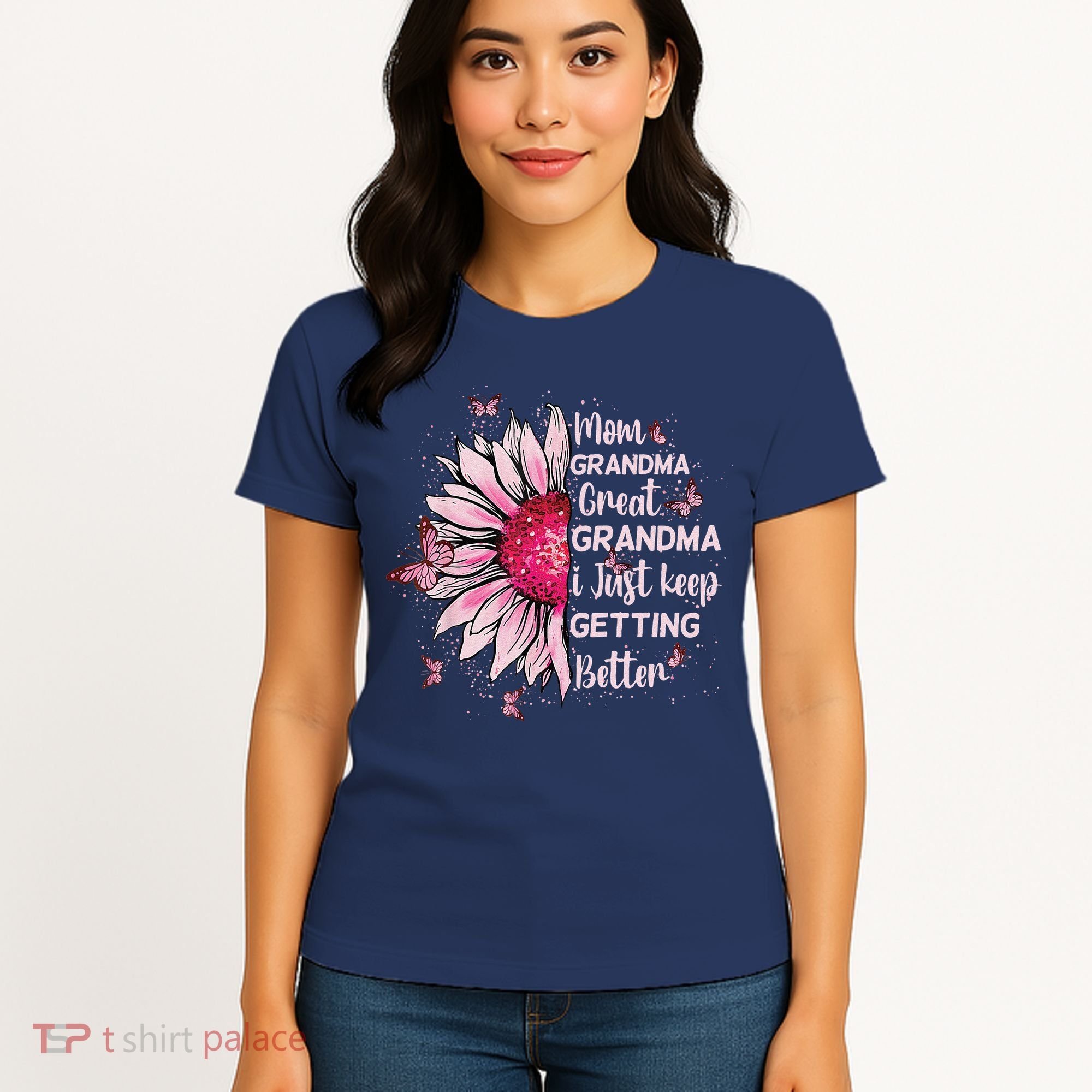 Mom Grandma Great Grandma I Just Keep Getting Better Mother Women's T-Shirt
