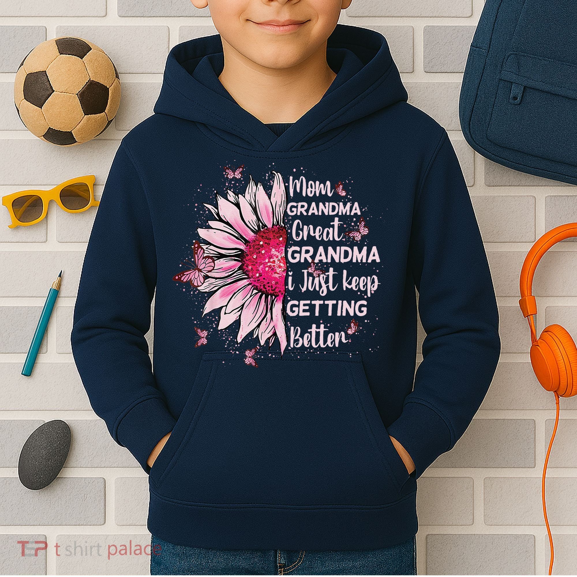 Mom Grandma Great Grandma I Just Keep Getting Better Mother Kids Hoodie