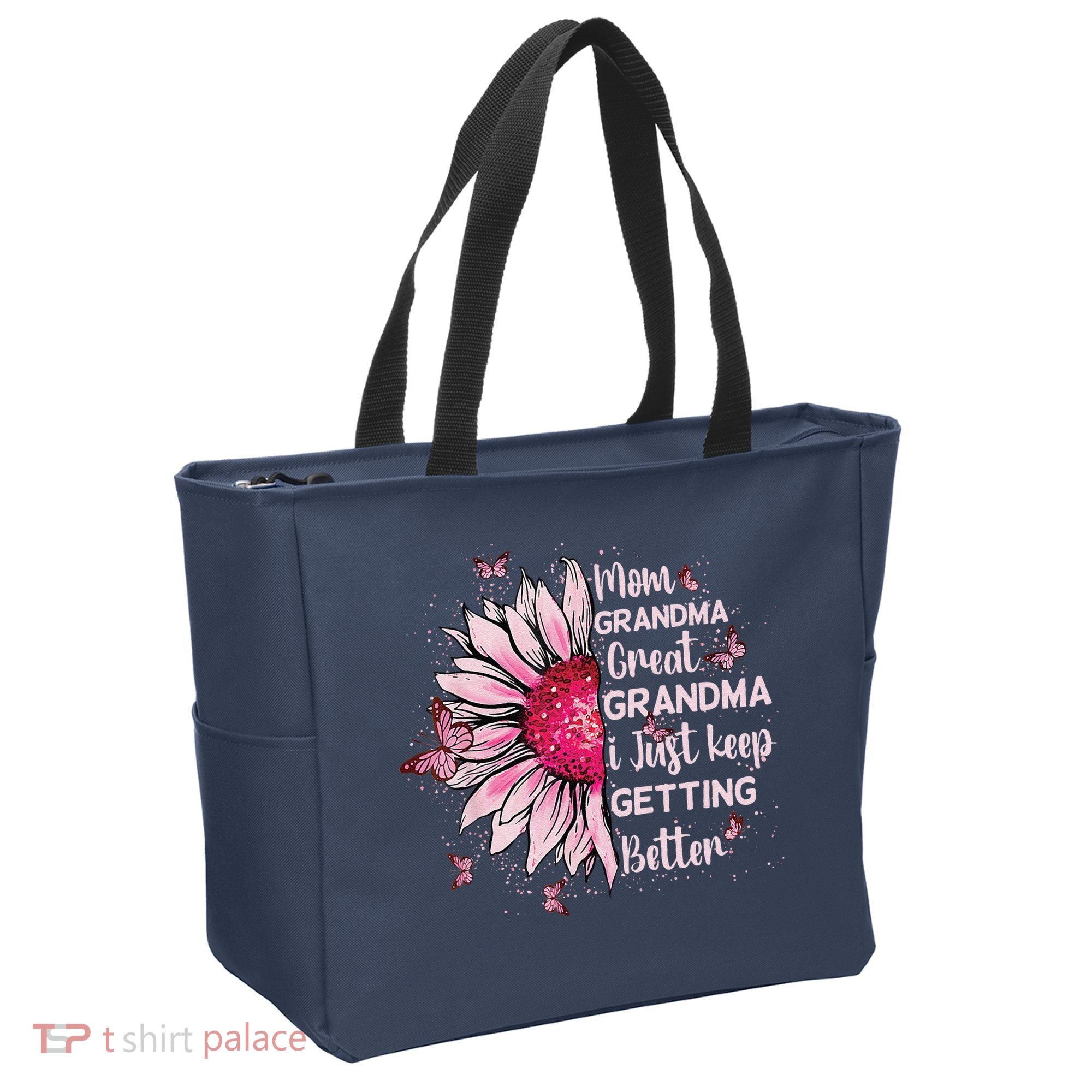Mom Grandma Great Grandma I Just Keep Getting Better Mother Tote Bag