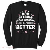 Mom Grandma Great Grandma, I Just Keep Getting Better Sweatshirt thumb 0