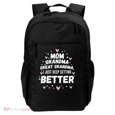 Mom Grandma Great Grandma, I Just Keep Getting Better Backpack