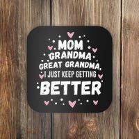 Mom Grandma Great Grandma, I Just Keep Getting Better Coaster thumb 0