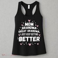 Mom Grandma Great Grandma, I Just Keep Getting Better Women's Tank Top thumb 3