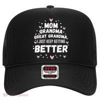 Mom Grandma Great Grandma, I Just Keep Getting Better Hat thumb 0