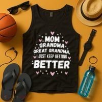 Mom Grandma Great Grandma, I Just Keep Getting Better Tank Top thumb 4