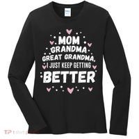Mom Grandma Great Grandma, I Just Keep Getting Better Women's Long Sleeve Shirt thumb 0