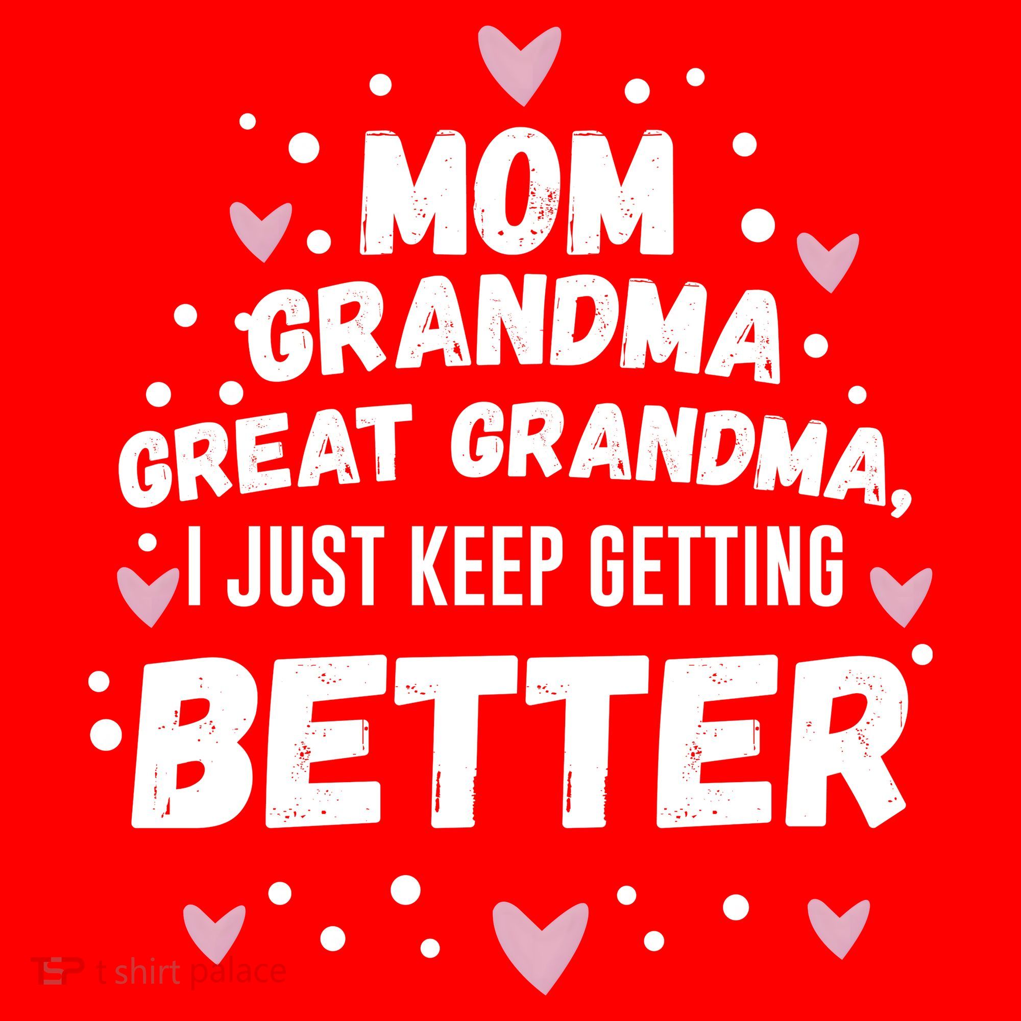 Mom Grandma Great Grandma, I Just Keep Getting Better Santa Hat