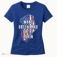 Make Greenland Great Again 51st State Usa Flag Retro Meaningful Gift Women's T-Shirt thumb 0
