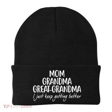 Mom Grandma Great Grandma I Just Keep Getting Better Beanie