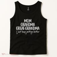 Mom Grandma Great Grandma I Just Keep Getting Better Tank Top thumb 2