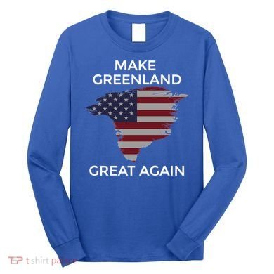 Make Greenland Great Again American Flag Gift Long Sleeve Shirt