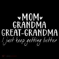 Mom Grandma Great Grandma I Just Keep Getting Better, Mother Women's Hoodie thumb 2