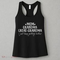 Mom Grandma Great Grandma I Just Keep Getting Better, Mother Women's Tank Top thumb 3