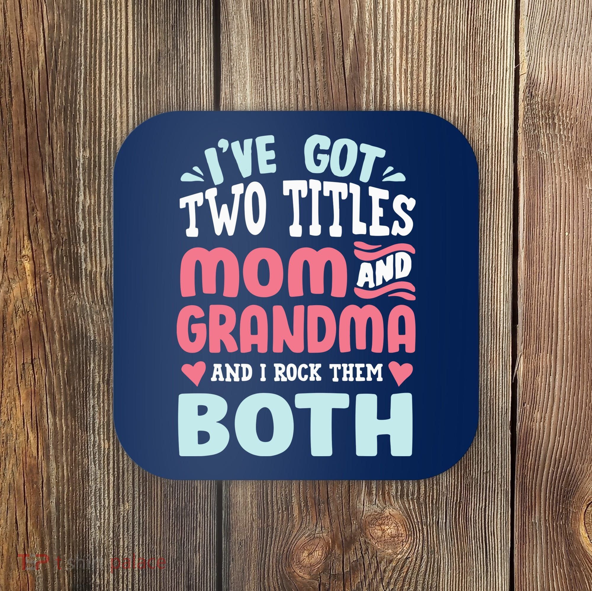 Mom Grandma Great Grandma Coaster