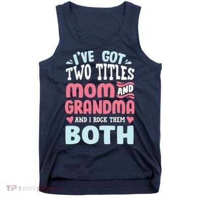 Mom Grandma Great Grandma Tank Top