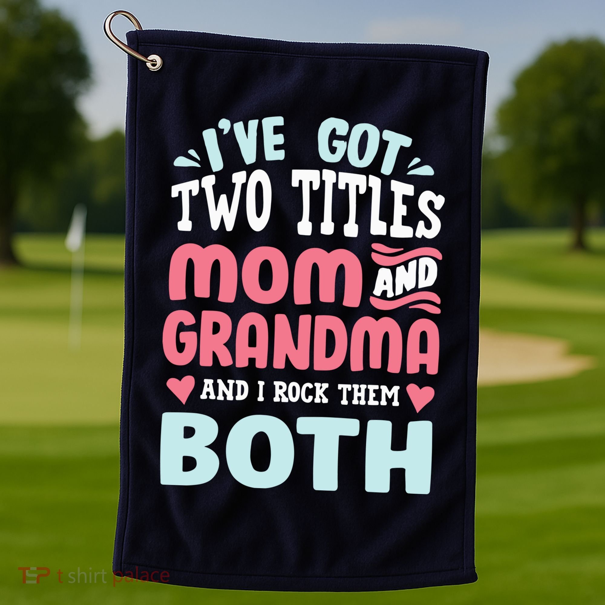 Mom Grandma Great Grandma Golf Towel