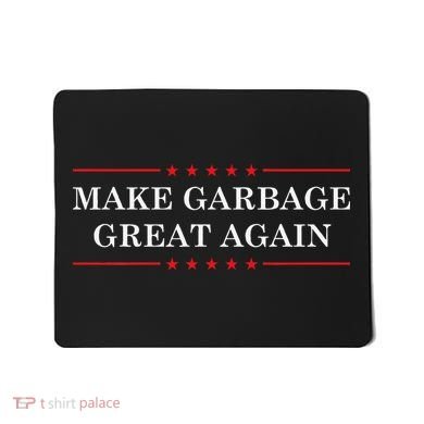 Make Garbage Great Again Us Election Mousepad