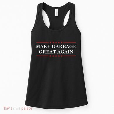 Make Garbage Great Again Us Election Women's Tank Top