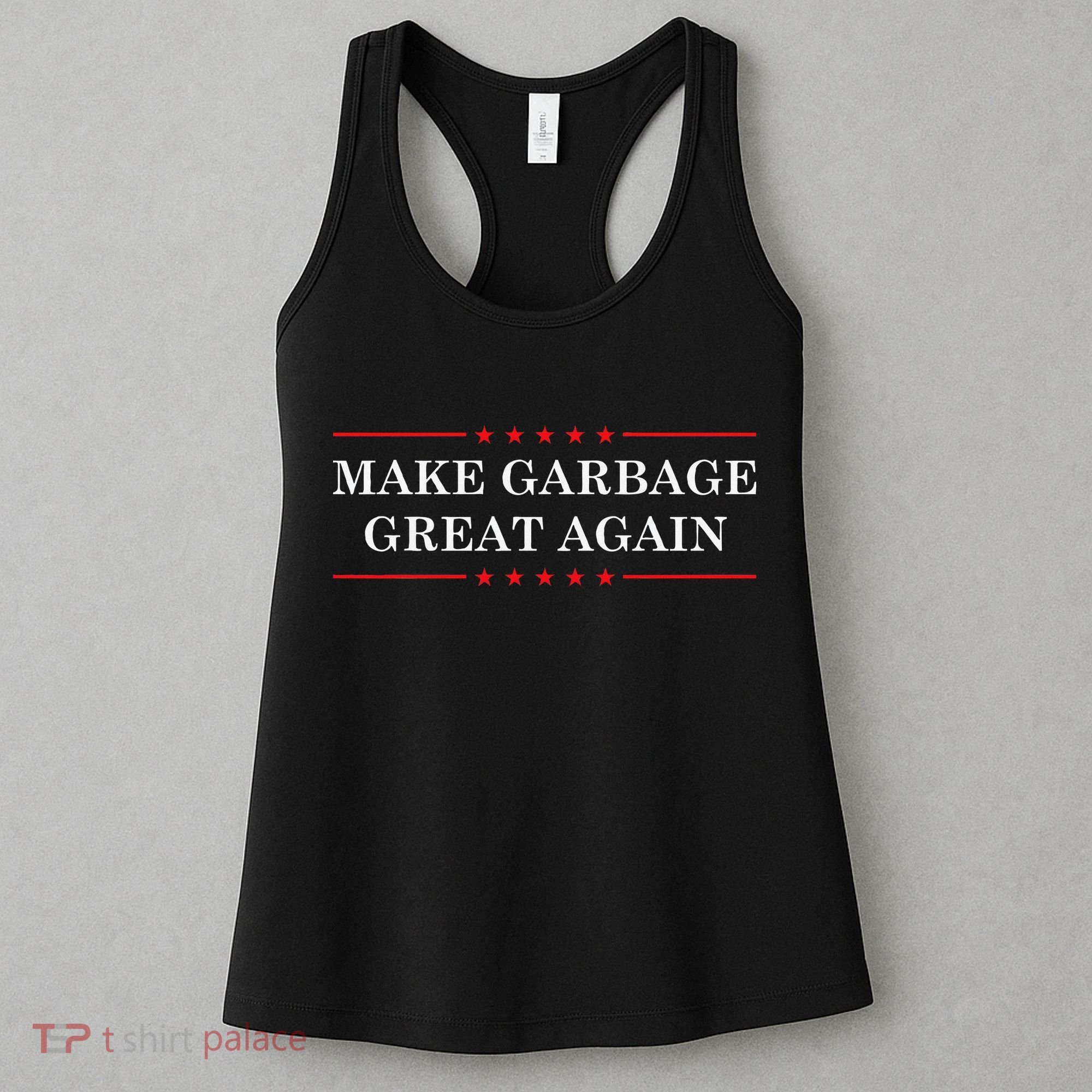 Make Garbage Great Again Us Election Women's Tank Top