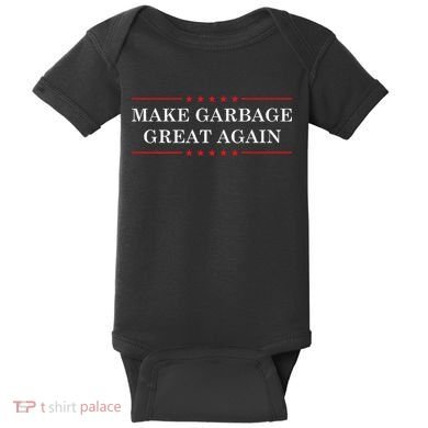 Make Garbage Great Again Us Election Baby Bodysuit