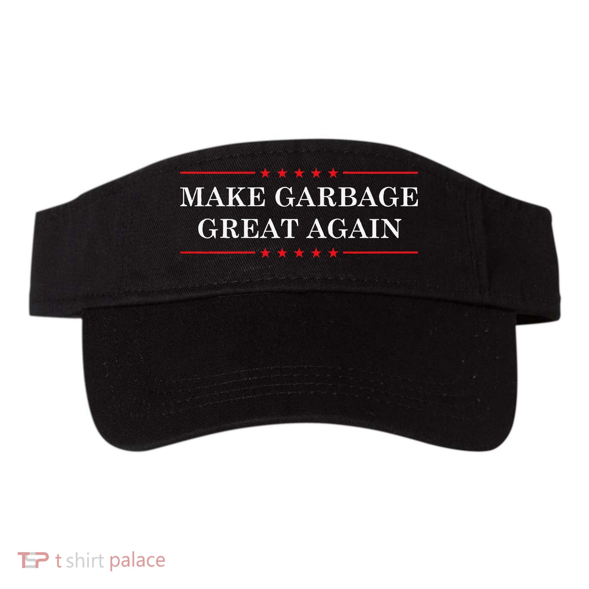 Make Garbage Great Again Us Election Visor