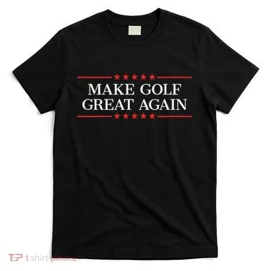 Make Golf Great Again T-Shirt