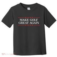 Make Golf Great Again Toddler T-Shirt thumb 0