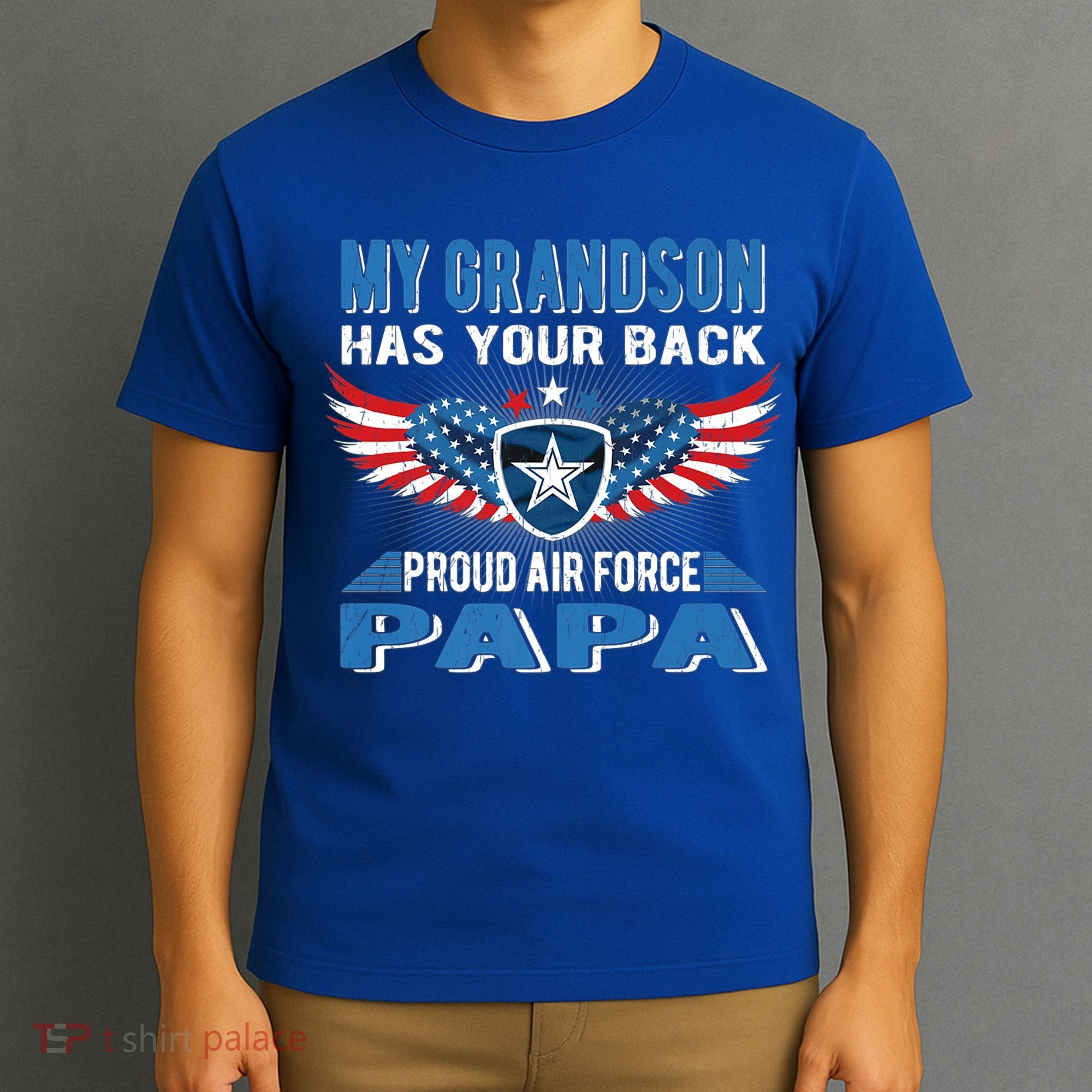 My Grandson Has Your Back Gift Proud Air Force Papa Grandpa Gift T-Shirt