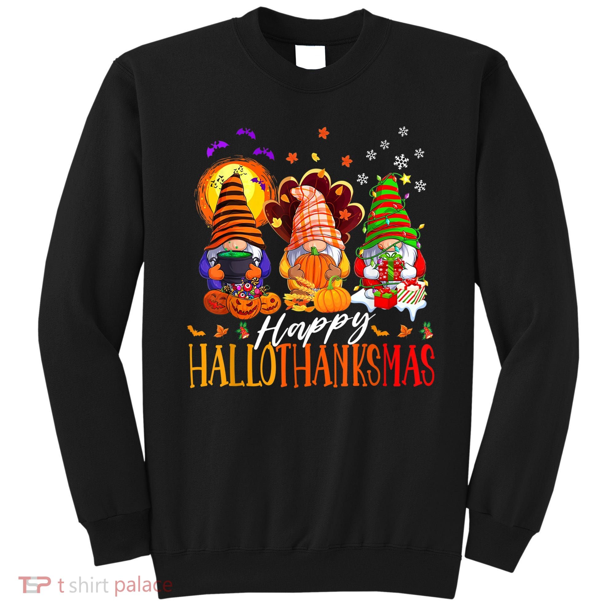 My Gnomies Happy Hallothanksmas Cute Gnomes Family Garden Sweatshirt