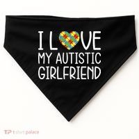 My Girlfriend Has Autism I Love My Autistic Girlfriend USA-Made Doggie Bandana thumb 0