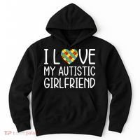 My Girlfriend Has Autism I Love My Autistic Girlfriend Hoodie thumb 0
