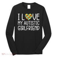 My Girlfriend Has Autism I Love My Autistic Girlfriend Long Sleeve Shirt thumb 0