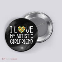 My Girlfriend Has Autism I Love My Autistic Girlfriend Button thumb 0