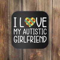 My Girlfriend Has Autism I Love My Autistic Girlfriend Coaster thumb 0