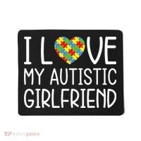 My Girlfriend Has Autism I Love My Autistic Girlfriend Mousepad thumb 0