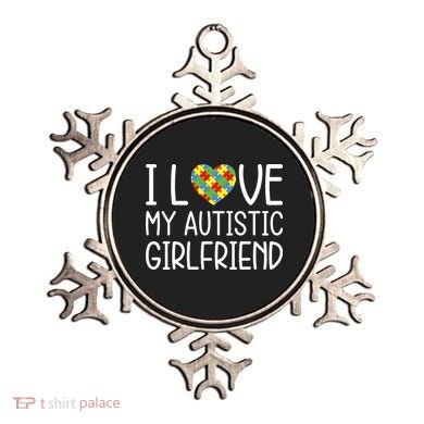 My Girlfriend Has Autism I Love My Autistic Girlfriend Ornament