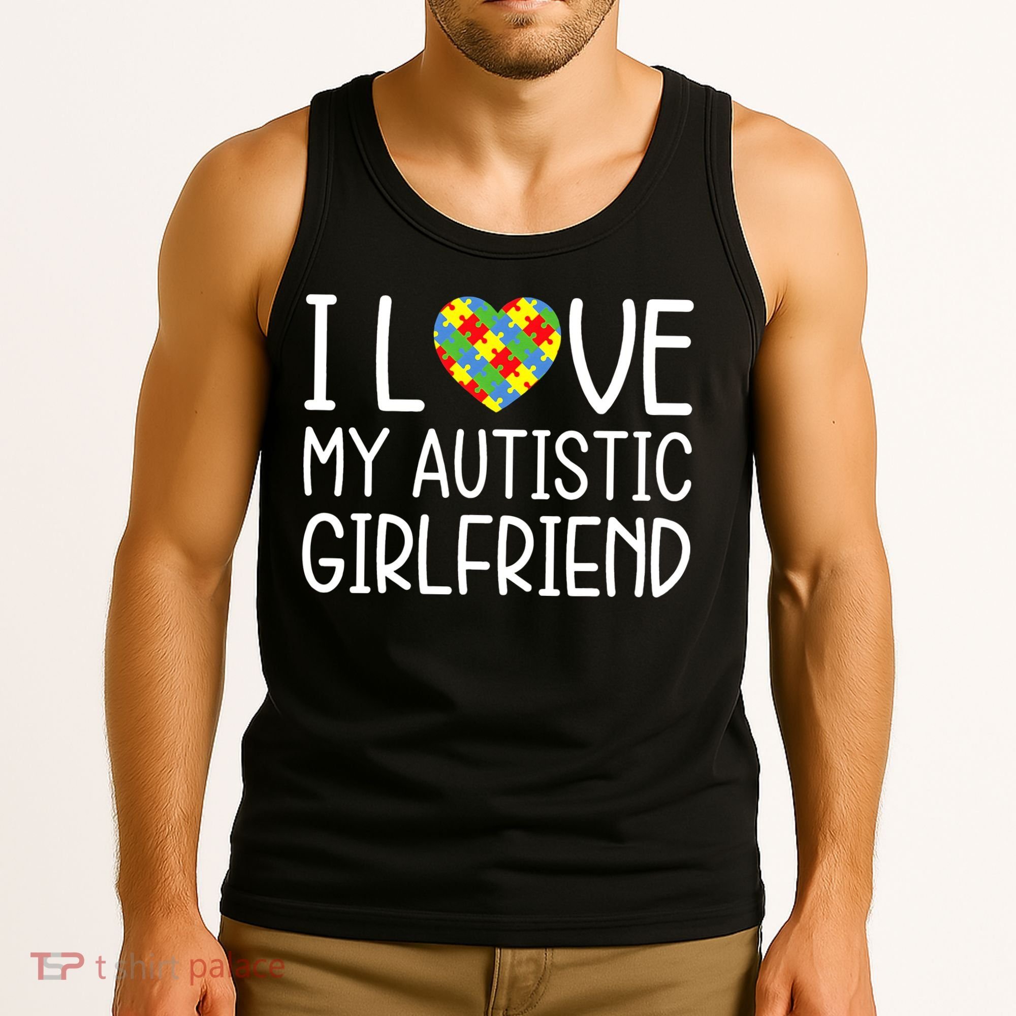 My Girlfriend Has Autism I Love My Autistic Girlfriend Tank Top