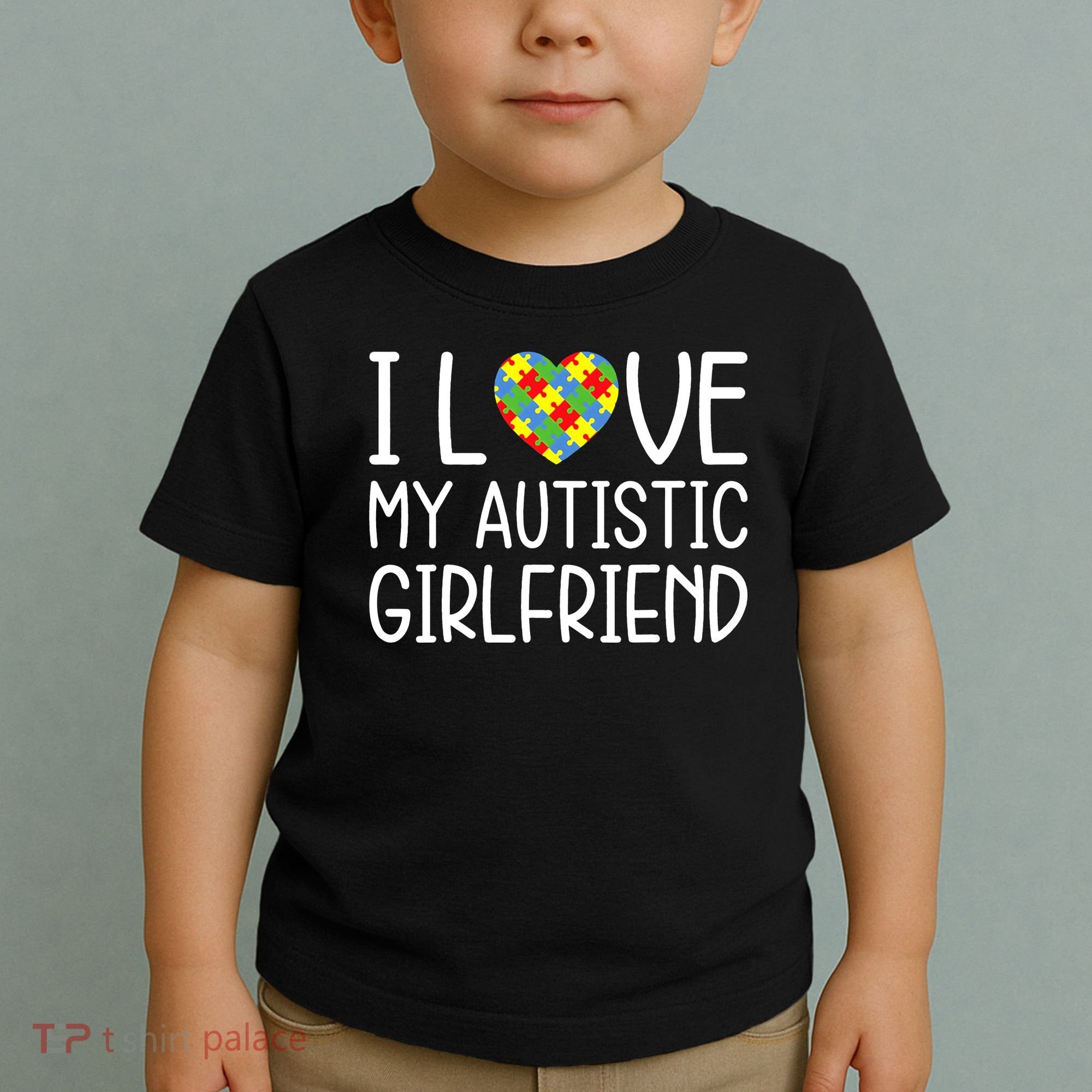 My Girlfriend Has Autism I Love My Autistic Girlfriend Toddler T-Shirt